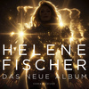 Helene Fischer - Das neue Helene Fischer Album - die exklusiven Tour-Editionen - 